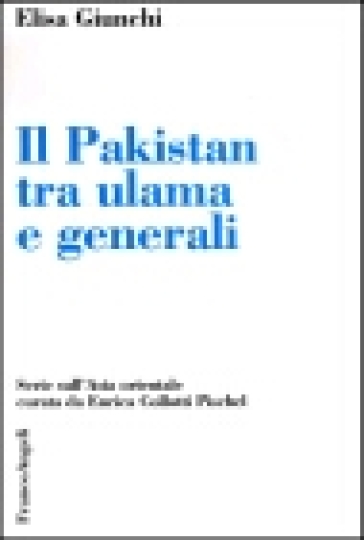 Il Pakistan tra ulama e generali