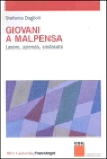 Giovani a Malpensa. Lavoro, azienda, sindacato