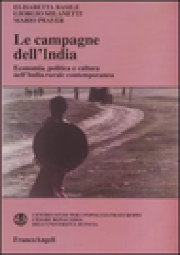 Le campagne dell'India. Economia, politica e cultura nell'India rurale contemporanea