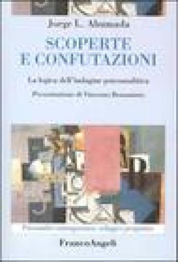 Scoperte e confutazioni. La logica dell'indagine psicoanalitica