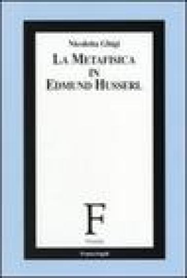 La metafisica in Edmund Husserl