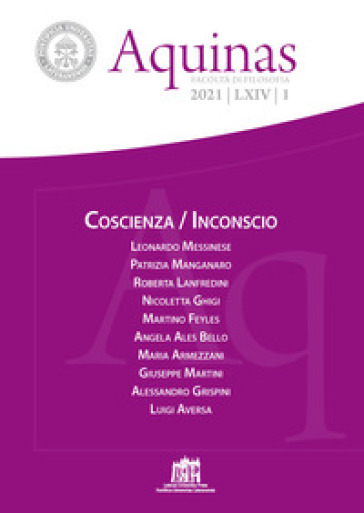 Aquinas. Rivista Internazionale Di Filosofia (2021). Vol. 1: Coscienza/Inconscio