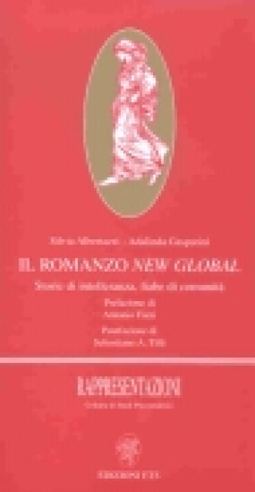 Il romanzo new global. Storie di intolleranza, fiabe di comunità