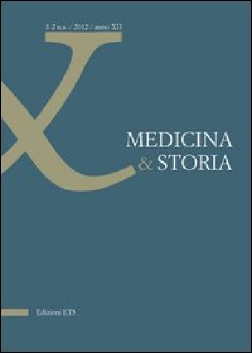 Medicina &amp; storia (2012). Vol. 1-2