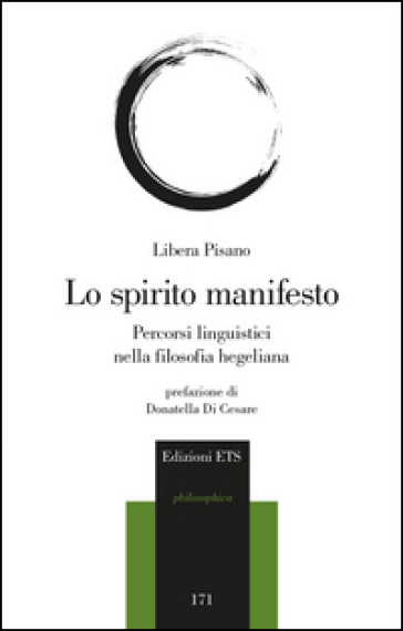 Lo spirito manifesto. Percorsi linguistici nella filosofia hegeliana