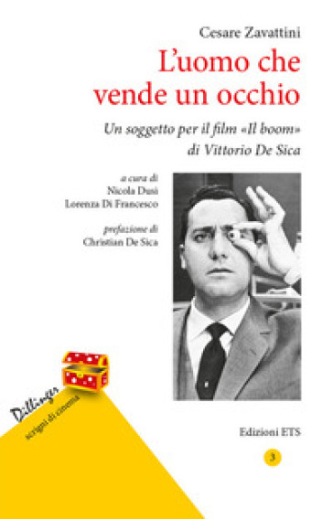 L'uomo che vende un occhio. Un soggetto per il film «Il boom» di Vittorio De Sica