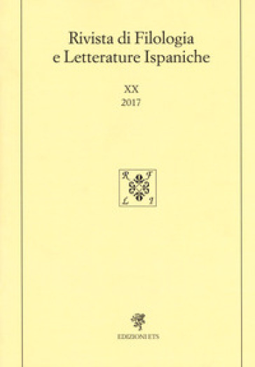 Rivista di filologia e letterature ispaniche (2017). Vol. 20