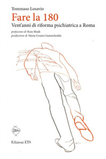 Fare la 180. Vent'anni di riforma psichiatrica a Roma