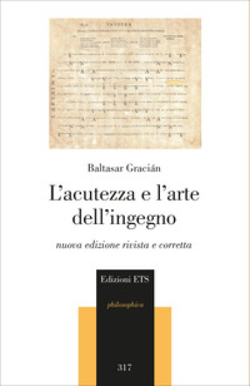 L'acutezza e l'arte dell'ingegno. Nuova ediz.