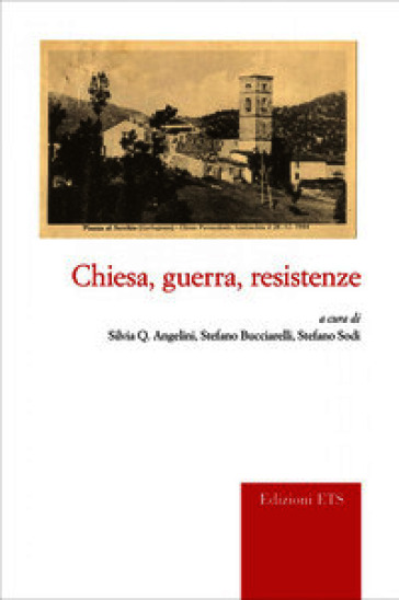 Chiesa, guerra, resistenze