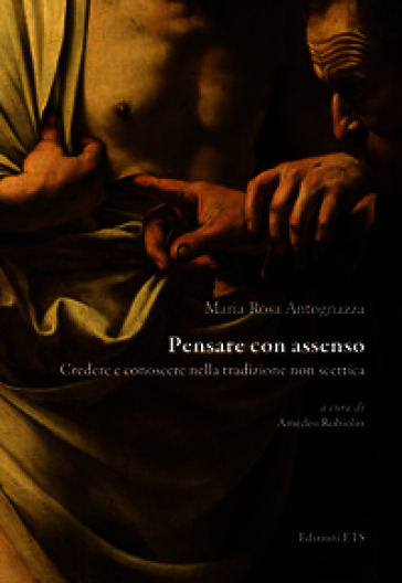 Pensare con assenso. Credere e conoscere nella tradizione non scettica