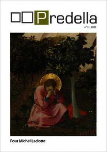 Predella monografia (2025). Vol. 31: Pour Michel Laclotte