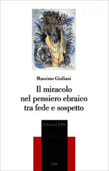 Il miracolo nel pensiero ebraico tra fede e sospetto