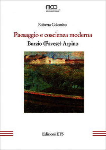 Paesaggio e coscienza moderna. Burzio (Pavese) Arpino