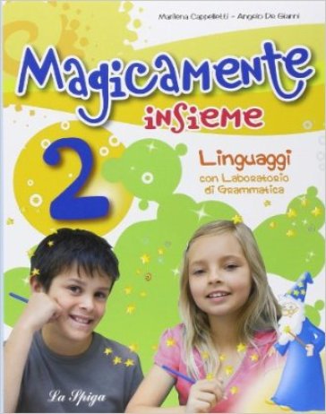 Magicamente insieme. Per la 2ª classe elementare. Con CD-ROM