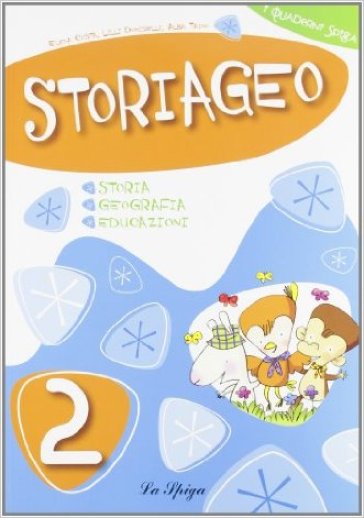 Storiageo. Per la Scuola elementare. Vol. 2