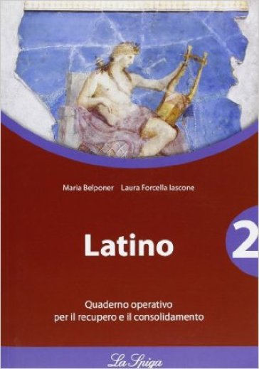 Latino. Quaderno operativo. Per le Scuole superiori. Vol. 2