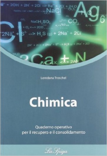 Chimica. Con quaderno operativo. Per le Scuole superiori