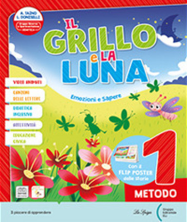 Il grillo e la luna. Con Letture, Tipologie testuali e Mappe mentali, Riflessione linguistica, Quaderno dei riassunti e dei testi, Matematica, Storia, Geografia, Scienze e Quaderno delle verifiche. Per la Scuola elementare. Con e-book. Con espansione online. Vol. 3