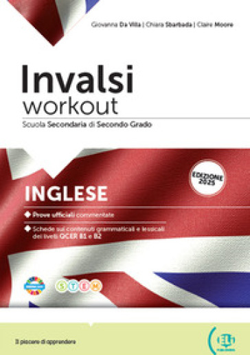 Invalsi Workout 2025. Volume di preparazione alle Prove Nazionali Invalsi. Per le Scuole superiori. Con e-book. Con espansione online