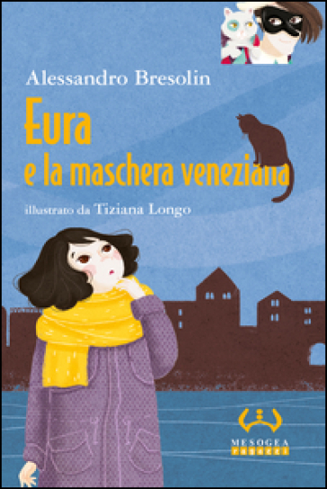 Eura e la maschera veneziana. Ediz. a colori