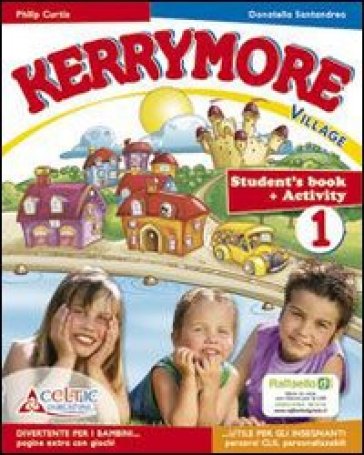 Kerrymore village. Per la Scuola elementare. Con CD Audio. Con CD-ROM. Con espansione online. Vol. 3