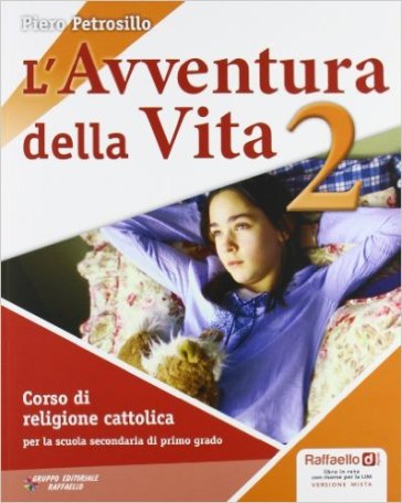 L'avventura della vita. Per la Scuola media. Con CD-ROM. Con espansione online. Vol. 2