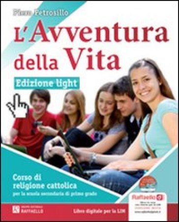 L'avventura della vita. Ediz. leggera. Per la Scuola media. Con CD-ROM. Con espansione online