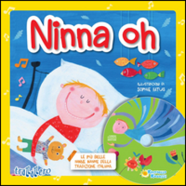 Ninna oh. Ediz. illustrata. Con CD Audio