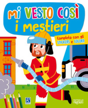 I mestieri. Mi vesto così. Con adesivi