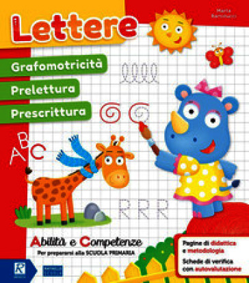 Lettere. Abilità e competenze per prepararsi alla Scuola primaria