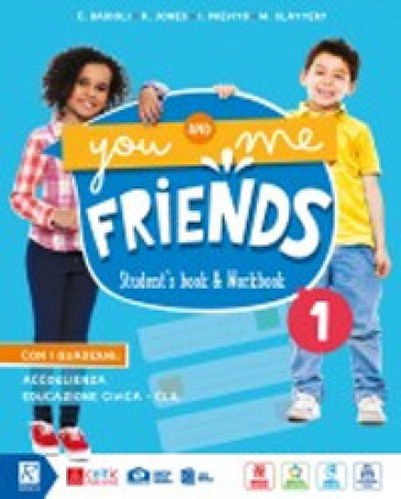 You and me friends. Per la Scuola elementare. Con e-book. Con espansione online. Vol. 1