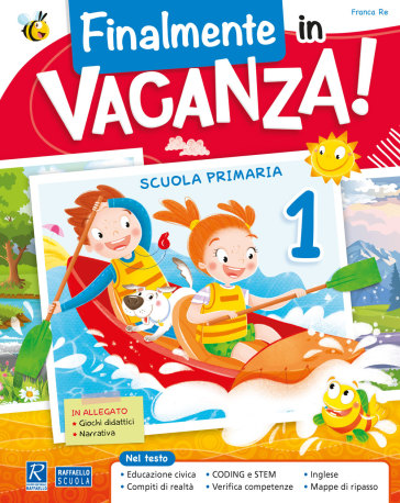 Finalmente in vacanza! Per la Scuola elementare. Vol. 1