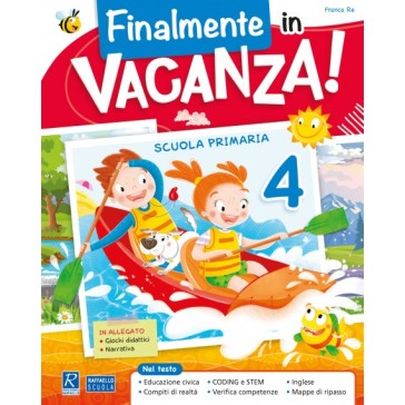 Finalmente in vacanza! Per la Scuola elementare. Vol. 4