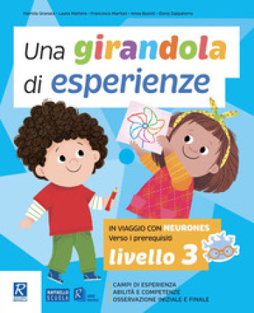 Una Girandola Di Esperienze. Vol. 3: In Viaggio Con Neuroness. Verso I Prerequisiti