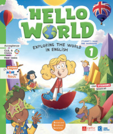 Hello world. Exploring the world in English. Student's book & workbook . With Wonder magazine, My world picture dictionary. Per la Scuola elementare. Con e-book. Con espansione online. Vol. 1