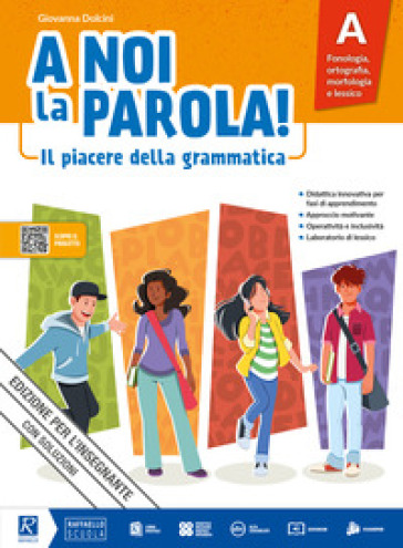 A Noi La Parola! Il Piacere Della Grammatica. Con Quaderno Attivo. Per La Scuola Media. Con E-Book. Con Espansione Online (Vol. A-B)