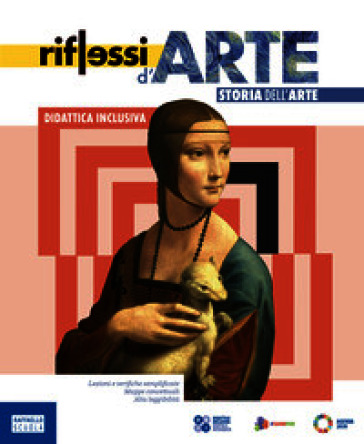 Riflessi d'arte. Didattica inclusiva. Per la Scuola media. Con e-book. Con espansione online