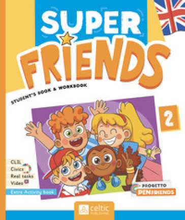 Super friends. Student's book and Workbook. Con Activity Book. Per la Scuola elementare. Con e-book. Con espansione online. Vol. 2