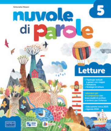Nuvole di parole. Con Letture, Laboratorio di scrittura, Grammatica con Quaderno. Per la 5 classe della Scuola elementare. Con e-book. Con espansione online
