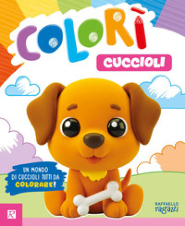 Cuccioli. Colorì. Ediz. illustrata