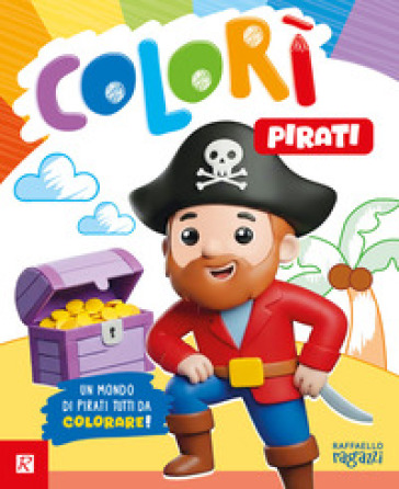 Pirati. Colorì. Ediz. illustrata