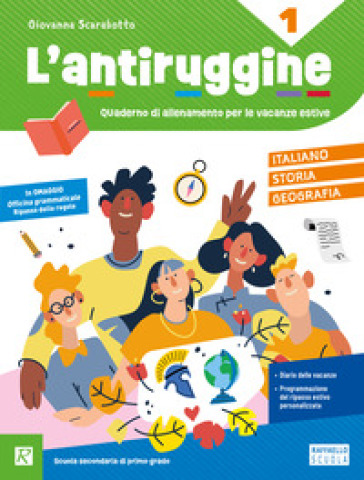L'antiruggine. Italiano, storia e geografia. Per la Scuola secondaria di primo grado. Ediz. a colori. Vol. 1