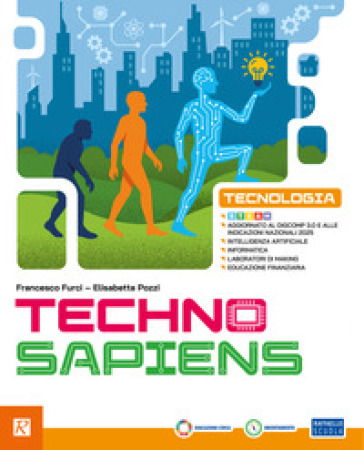 Techno sapiens. Compatto. Con Bussola/Custodi. Per la Scuola media. Con e-book. Con espansione online