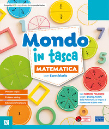 Mondo in tasca. Pack Ambito scientifico. Con Matematica con Eserciziario, Scienze e Tecnologia con Eserciziario. Per la 5ª classe della Scuola elementare. Con e-book. Con espansione online. Vol. 2