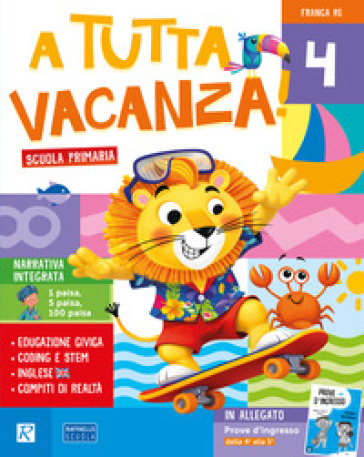 A tutta vacanza. Per la scuola primaria. Ediz. a colori. Vol. 4