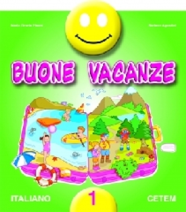 Buone vacanze. Italiano. Per la 1ª classe elementare