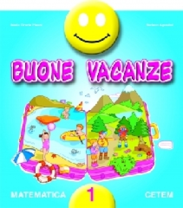 Buone vacanze. Matematica. Per la 1ª classe elementare