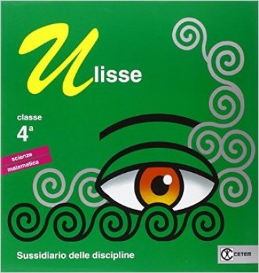 Ulisse. Mat-sci. Per la Scuola elementare. Con e-book. Con espansione online. Vol. 1
