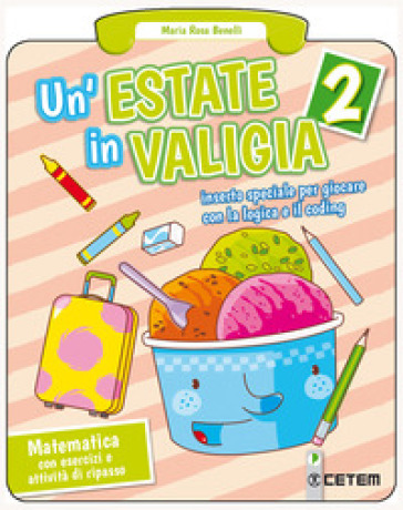Un'estate in valigia. Matematica. Per la Scuola elementare. Vol. 2